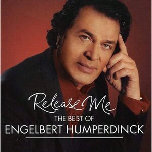 Engelbert Humperdinck - Release Me: Best of Engelbert Humperdinck  COMPACT